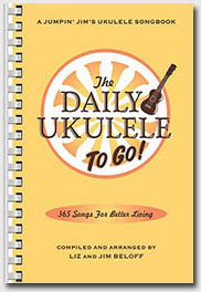 The Daily Ukulele To Go! 365 Songs For Better Living